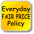 Our Everyday Fair Price Policy Our Everyday Fair Price Policy